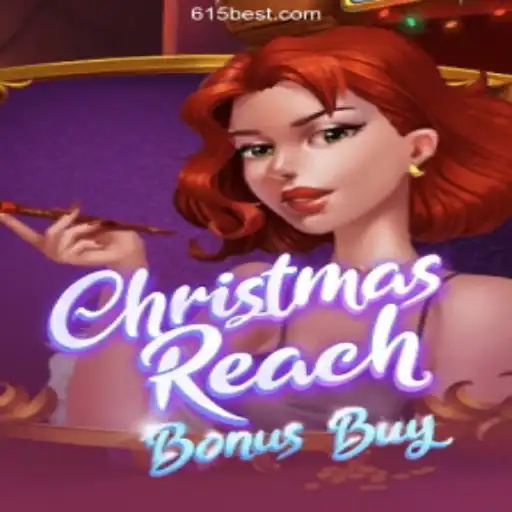 Discover the Excitement of ChristmasReachBonusBuy on 615bet.com Platform