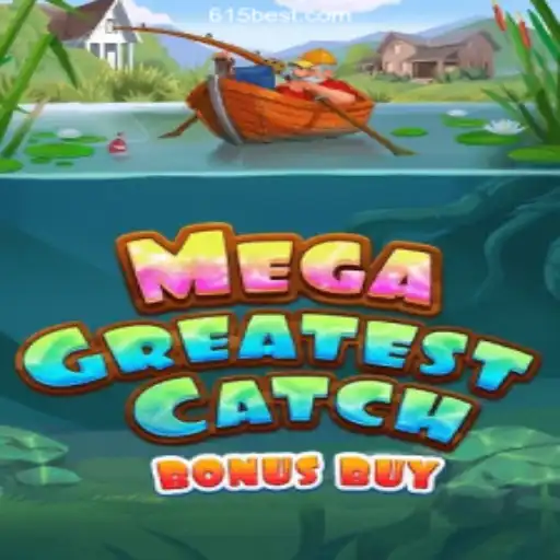 Dive into the Thrilling World of MegaGreatestCatchBonusBuy on 615bet.com
