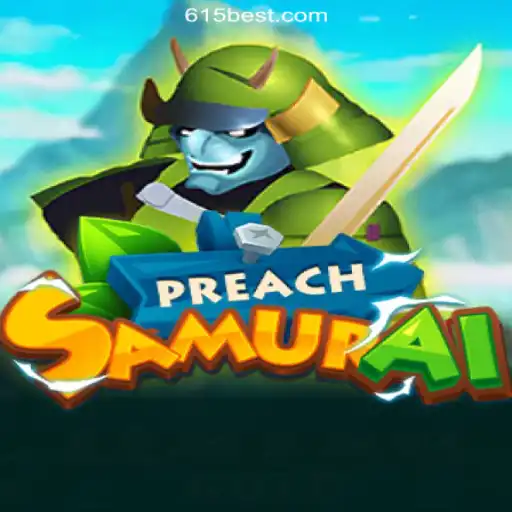 The Thrilling World of PreachSamurai: Discover the Best Gameplay on 615bet.com